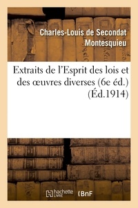  Montesquieu - Extraits de l'Esprit des lois et des oeuvres diverses (6e éd.).