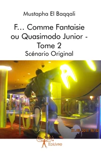 F... Comme Fantaisie ou Quasimodo Junior - Tome 2