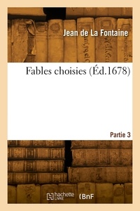 Fontaine jean La - Fables choisies. Partie 3.