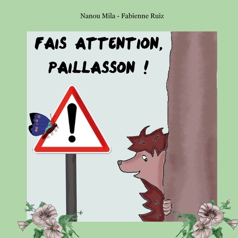 Nadia Mila et Fabienne Ruiz - Fais attention, Paillasson !.