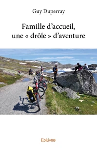 Famille d'accueil, une "drôle" d'aventure