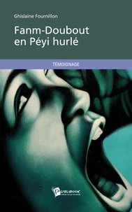 Fanm-Doubout en Péyi hurlé