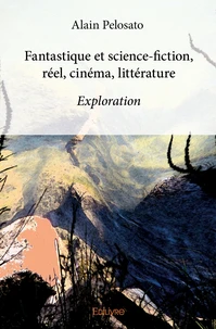 Fantastique & sf, réel, cinéma, littérature