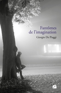 Piaggi giorgio De - Fantômes de l'imagination.