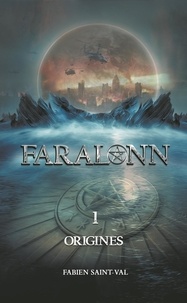 Fabien Saint-Val - Faralonn Saison 1 : Origines.
