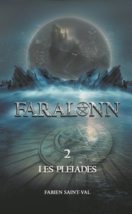 Fabien Saint-Val - Faralonn Saison 2 : Les pléiades.