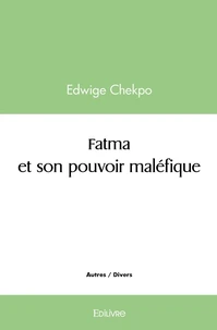 Fatma et son pouvoir maléfique