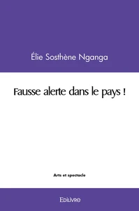 Fausse alerte dans le pays !