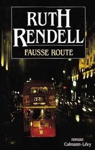 Ruth Rendell - Fausse route.