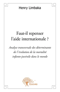 Faut-il repenser l'aide internationale ?