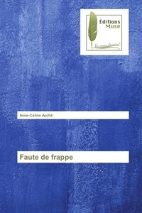Anne-Céline Auché - Faute de frappe.