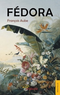 Francois Aube - Fédora.