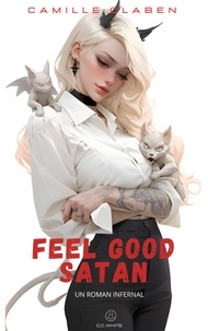 Camille Claben - Feel Good Satan - Un roman infernal.