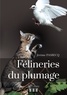Jérôme Pasbecq - Félineries du plumage.