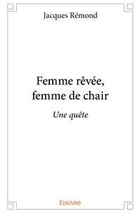 Femme rêvée, femme de chair