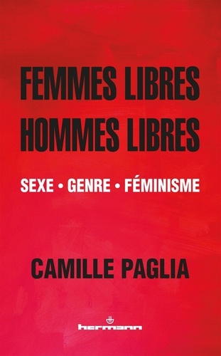 Femmes libres, hommes libres. Sexe - Genre - Féminisme