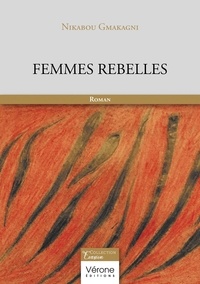 Nikabou Gmakagni - Femmes rebelles.