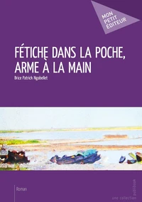 Fétiche dans la poche, arme à la main