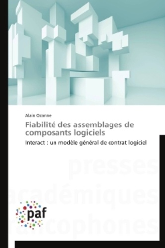 Fiabilité des assemblages de composants logiciels. Interact : un modèle général de contrat logiciel