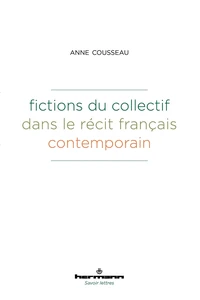 Fictions du collectif dans le récit français contemporain