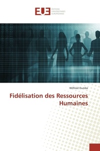 Wilfried Oumbe - Fidélisation des Ressources Humaines.