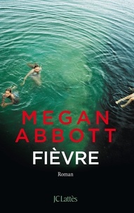 Megan Abbott - Fièvre.