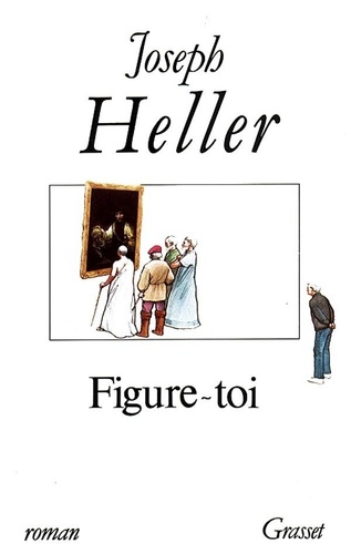 Joseph Heller - Figure-toi.