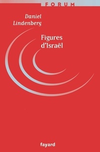 Daniel Lindenberg - Figures d'Israël - L'identité juive en question.