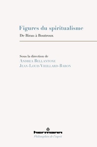 Andrea Bellantone et Jean-Louis Vieillard-Baron - Figures du spiritualisme - De Biran à Boutroux.