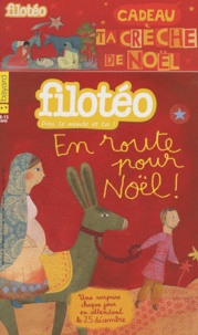 Florence Dutruc-Rosset - Filotéo N° 206, Décembre 201 : En route pour Noël !.