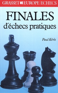 Paul Kérès - Finales d'échecs pratiques.