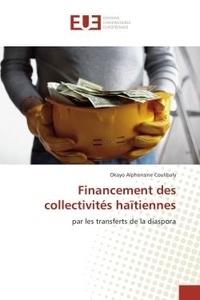 Okayo Alphonsine Coulibaly - Financement des collectivités haïtiennes par les transferts de la diaspora.