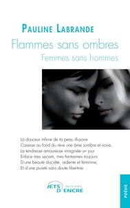 Pauline Labrande - Flammes sans ombres, Femmes sans hommes.