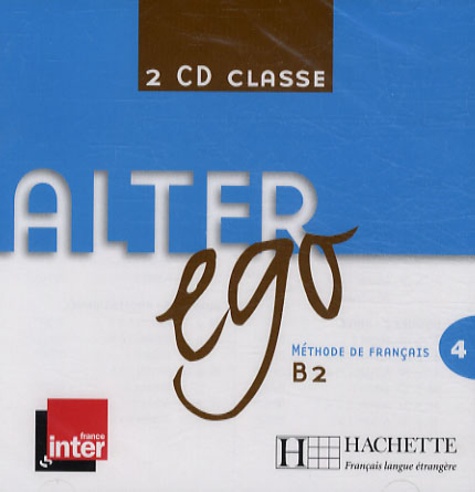  Hachette FLE - Alter ego 4 B2 - 2 CD audio classe.