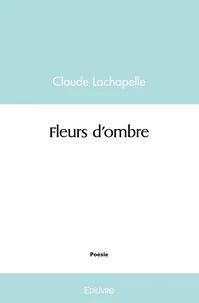 Fleurs d'ombre