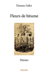 Fleurs de bitume