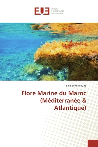Saïd Benhissoune - Flore Marine du Maroc (Méditerranée & Atlantique).