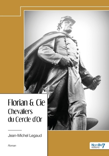 Florian & Cie. Chevaliers du Cercle d'Or