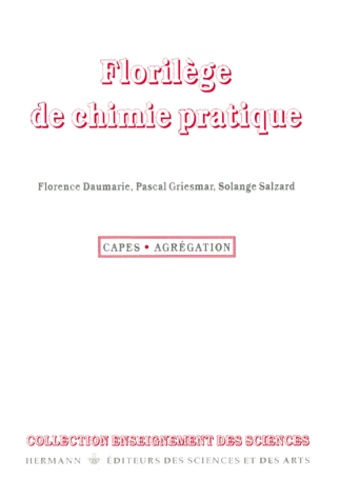 Florilège de chimie pratique. 59 expériences commentées, 2ème édition