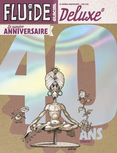 Yan Lindingre - Fluide Glacial Deluxe N° 6 Juin 2015 : Le numéro anniversaire 40 ans.