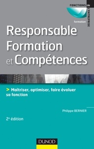 Philippe Bernier - Fonction responsable formation et compétence - Maîtriser, optimiser, faire évoluer sa fonction.