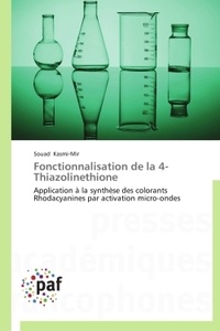 Souad Kasmi-Mir - Fonctionnalisation de la 4 - Thiazolinethione.