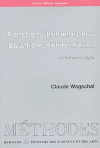Fonctions holomorphes, équations différentielles. Exercices corrigés