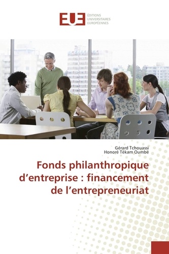 Gérard Tchouassi - Fonds philanthropique d'entreprise : financement de l'entrepreneuriat.