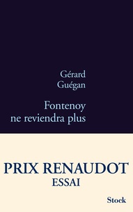 Gérard Guégan - Fontenoy ne reviendra plus.