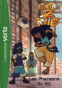  Hachette - Foot 2 Rue Tome 33 : Les Pharaons du nil.
