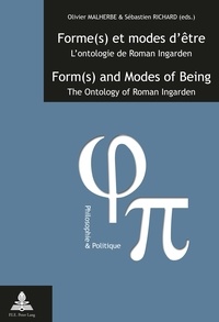 Olivier Malherbe et Sébastien Richard - Forme(s) et modes d'être - L'ontologie de Roman Ingarden.