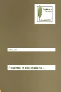 Fourmis et résistances ...
