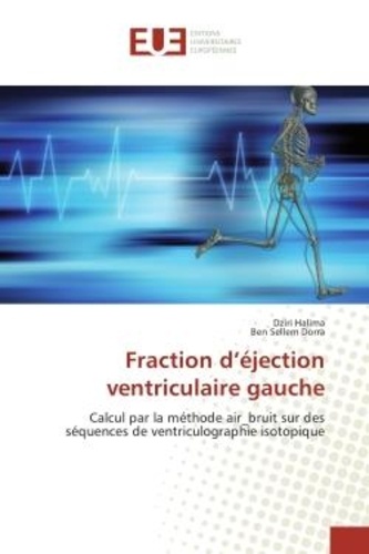 Fraction d'ejection ventriculaire gauche - Calcul... de Dziri Halima - Livre - Decitre