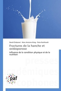 David Chabanel et Marc-Antoine Krieg - Fractures de la hanche et ostéoporose - Influence de la condition physique et de la nutrition.